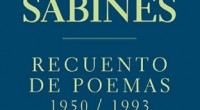 Se anunció que la obra poética del mexicano, Jaime Sabines será traducida y publicada por primera vez en Grecia y vuelve a estar disponible en el mercado de Estados Unidos. […]