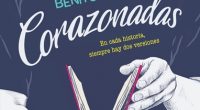 En Corazonadas, nueva novela del escritor Benito Taibo, habla de los  avatares que el amor significa en la vida; y narra como un día, por casualidad, su protagonista Sebastián encontró […]