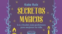 En las páginas del libro “Los secretos mágicos” se podrán encontrar más de 50 sencillos rituales que mejorarán su vida y su entorno, proporcionándole paz en la vida. Kala, es […]