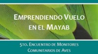 Durante los últimos ocho años, la Iniciativa para la Conservación de las Aves de América del Norte (NABCI) y el proyecto del Corredor Biológico Mesoamericano México (ambos de la Comisión […]